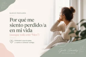 Por qué me siento perdidoa en mi vida aunque todo esté “bien